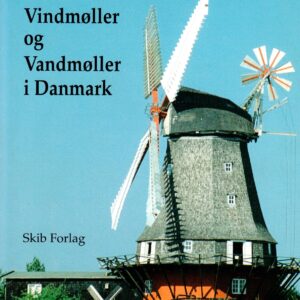 Vindmøller og vandmøller i Danmark Bd. 1- 4